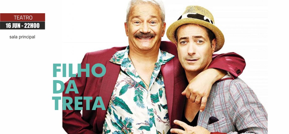 “Filho da Treta”, com José Pedro Gomes e António Machado em Albergaria-a-Velha