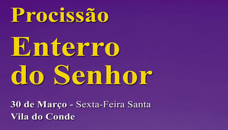 Esta sexta-feira, às 21h30, a Santa Casa da Misericórdia em colaboração com a Paróquia de Vila do Conde traz de volta a Procissão do Enterro do Senhor.