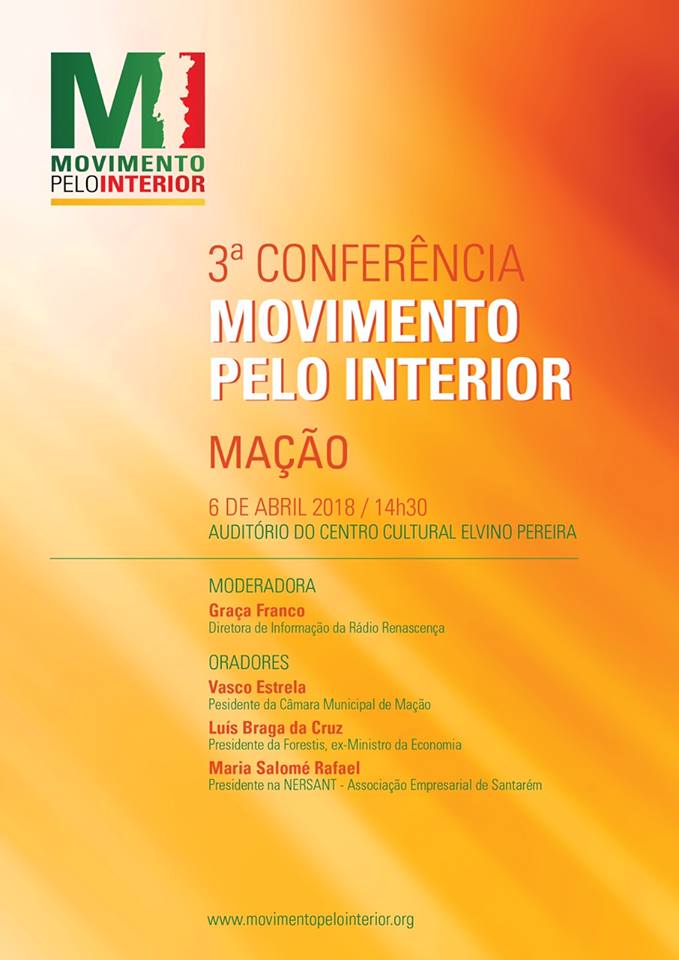 Mação recebe, no dia 6 de abril, a 3.ª Conferência Movimento pelo Interior. Esta é uma iniciativa do Movimento Pelo Interior (MPI), que se realizará a partir das 14h30, no Auditório do Centro Cultural Elvino Pereira